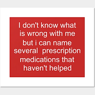 I don't know what is wrong with me several medications that haven't helped Cursed T-Shirt Y2k Tee Cursed T-Shirt FunnyMeme GenZ Meme Posters and Art